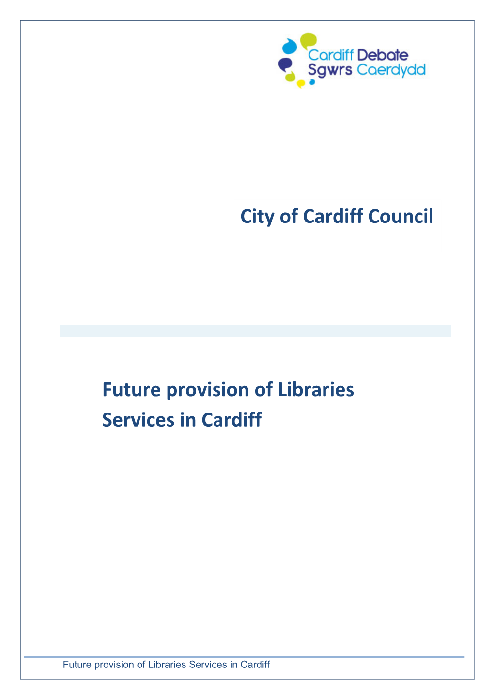 City of Cardiff Council Future Provision of Libraries Services in Cardiff