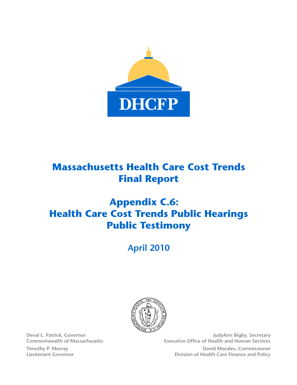 Appendix C.6: Health Care Cost Trends Public Hearings Public Testimony