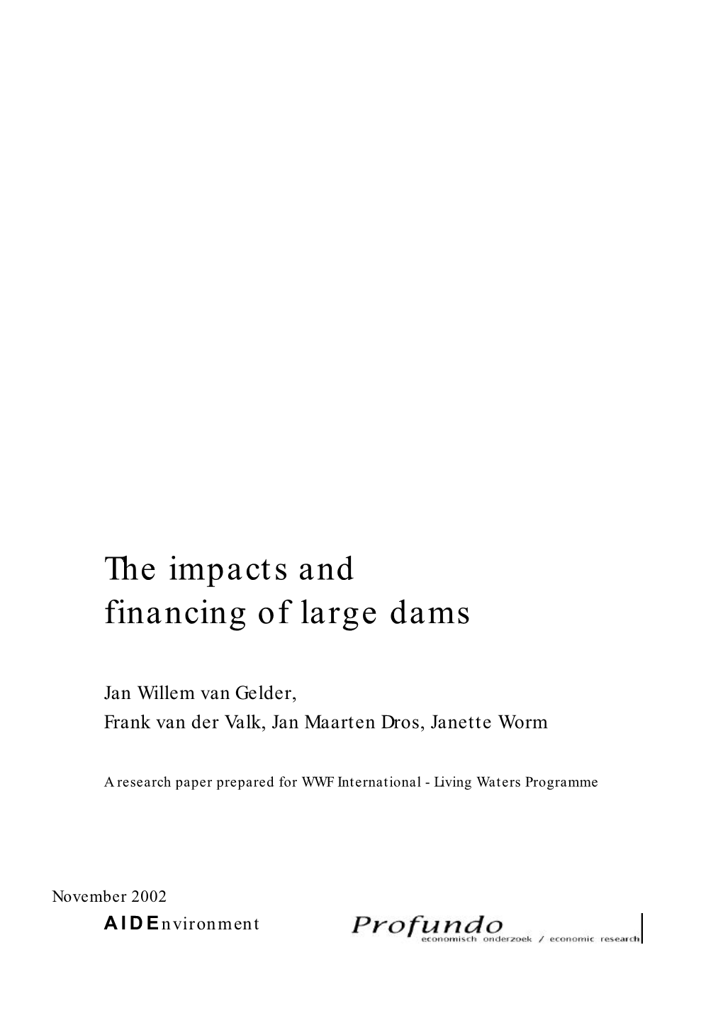 The Impacts and Financing of Large Dams