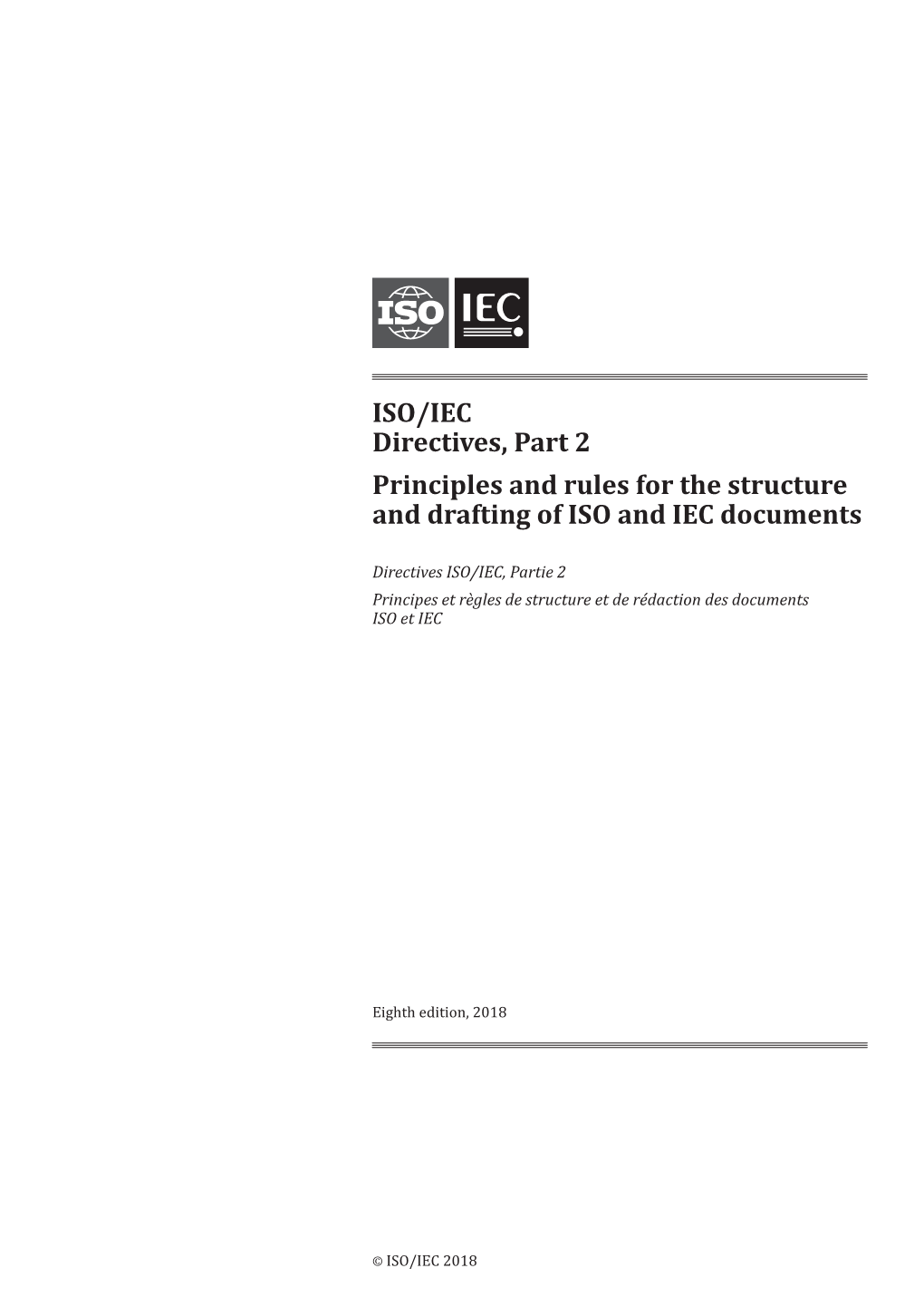 ISO/IEC Directives, Part 2 Principles and Rules for the Structure and Drafting of ISO and IEC Documents