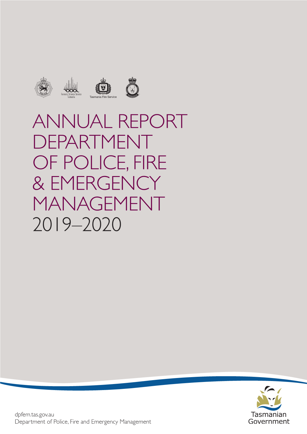 Annual Report Department of Police, Fire & Emergency Management 2019–2020