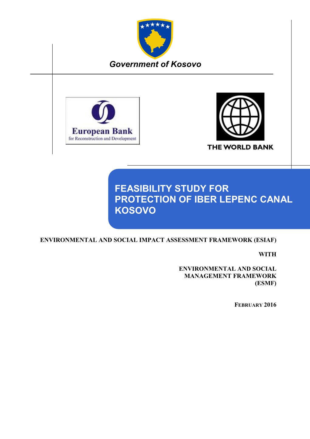 Feasibility Study for Protection of Iber Lepenc Canal ESIAF & ESMF Reports World Bank – Contract No 7168554