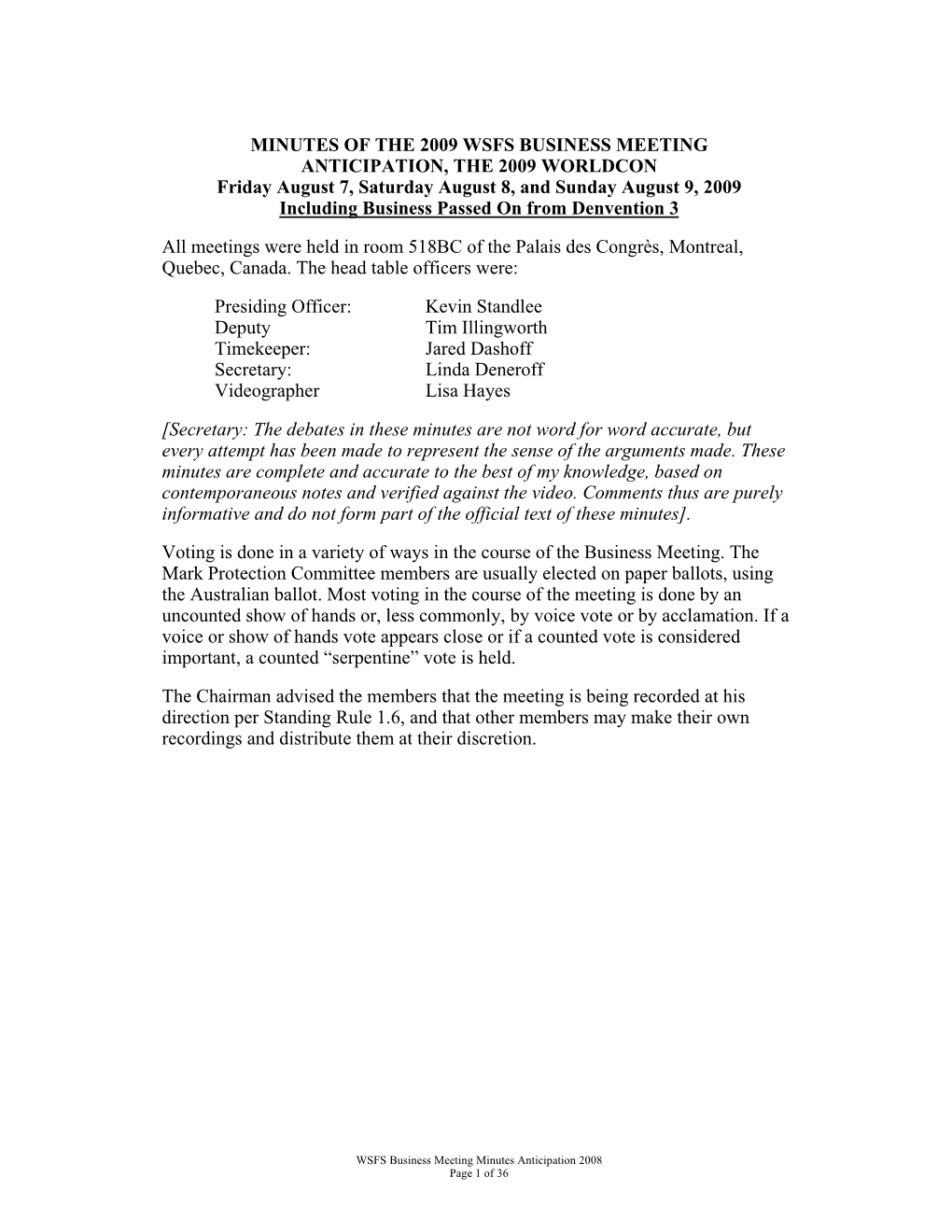 MINUTES of the 2009 WSFS BUSINESS MEETING ANTICIPATION, the 2009 WORLDCON Friday August 7, Saturday August 8, and Sunday August