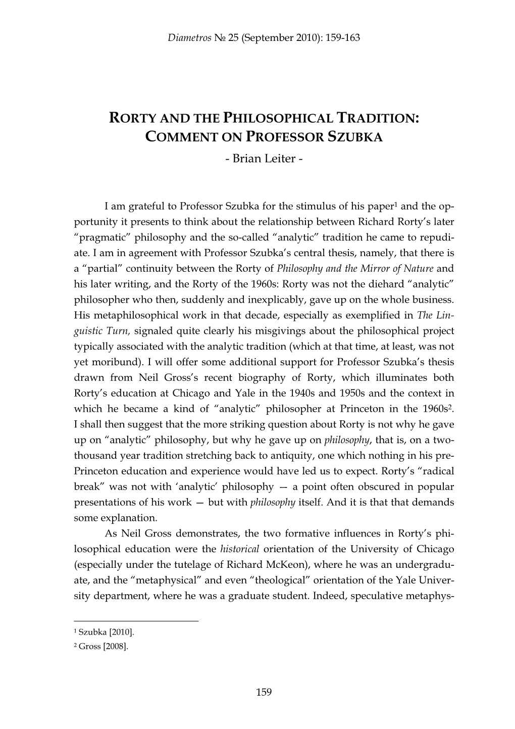 RORTY and the PHILOSOPHICAL TRADITION : COMMENT on PROFESSOR SZUBKA � Brian Leiter 