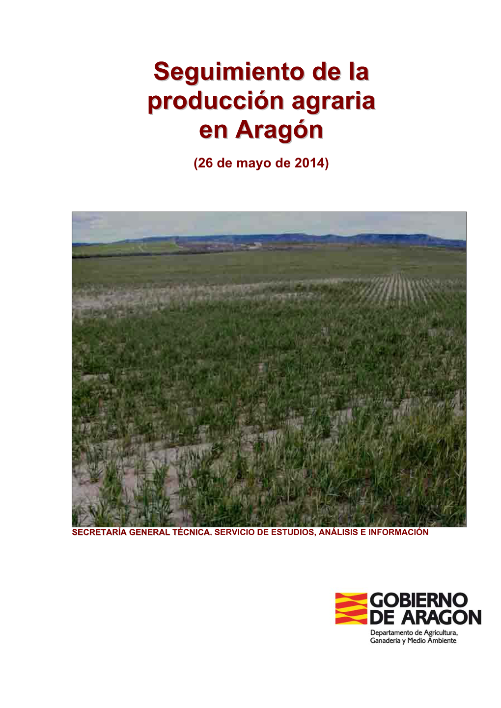 Seguimiento De La Producción Agraria En Aragón 26 De Mayo 2014