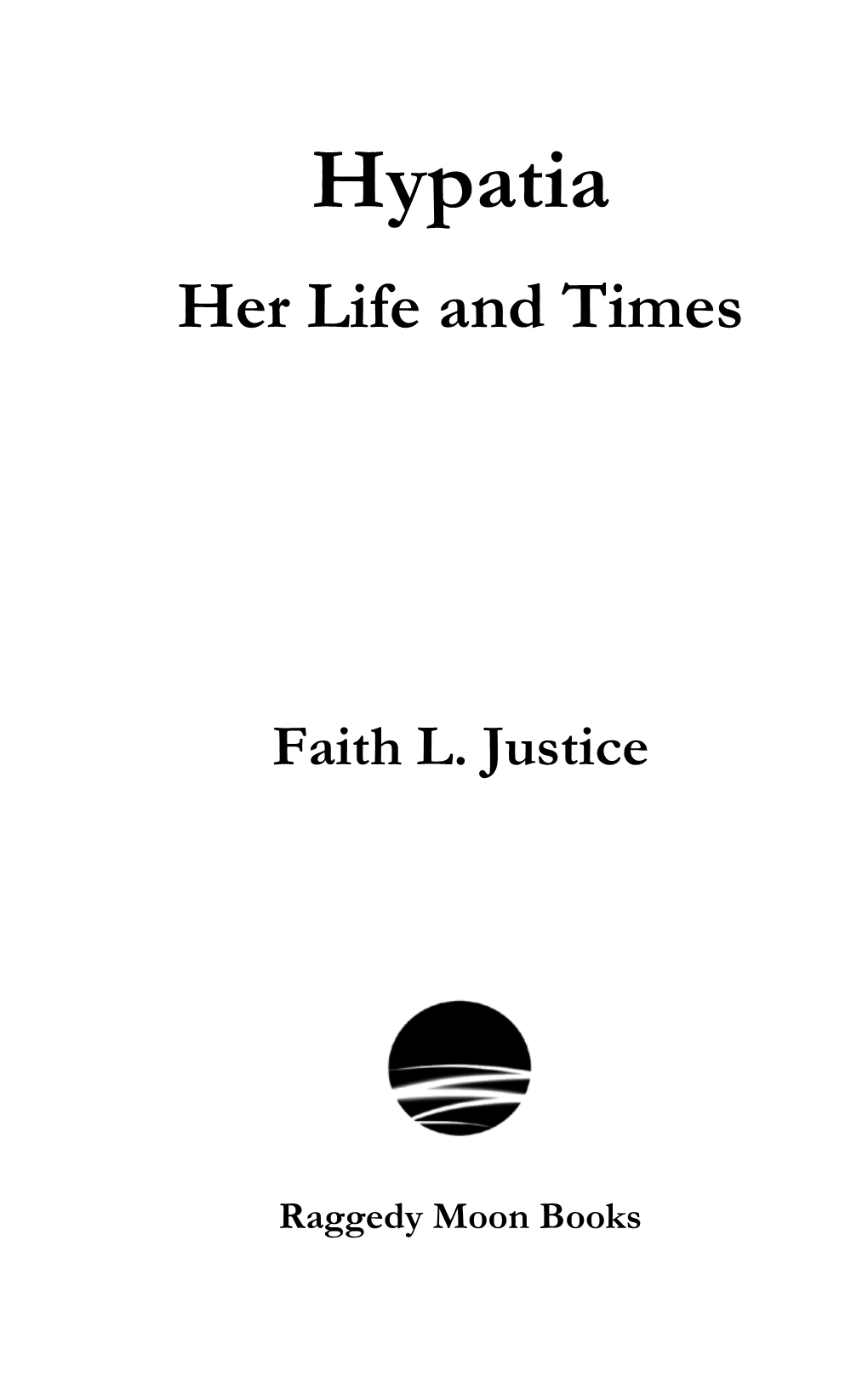 Hypatia Her Life and Times