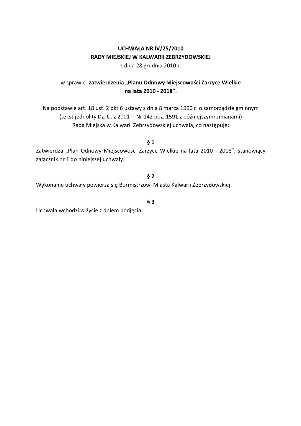 Plan Odnowy Miejscowości Zarzyce Wielkie Na Lata 2010 - 2018”, Stanowiący Załącznik Nr 1 Do Niniejszej Uchwały