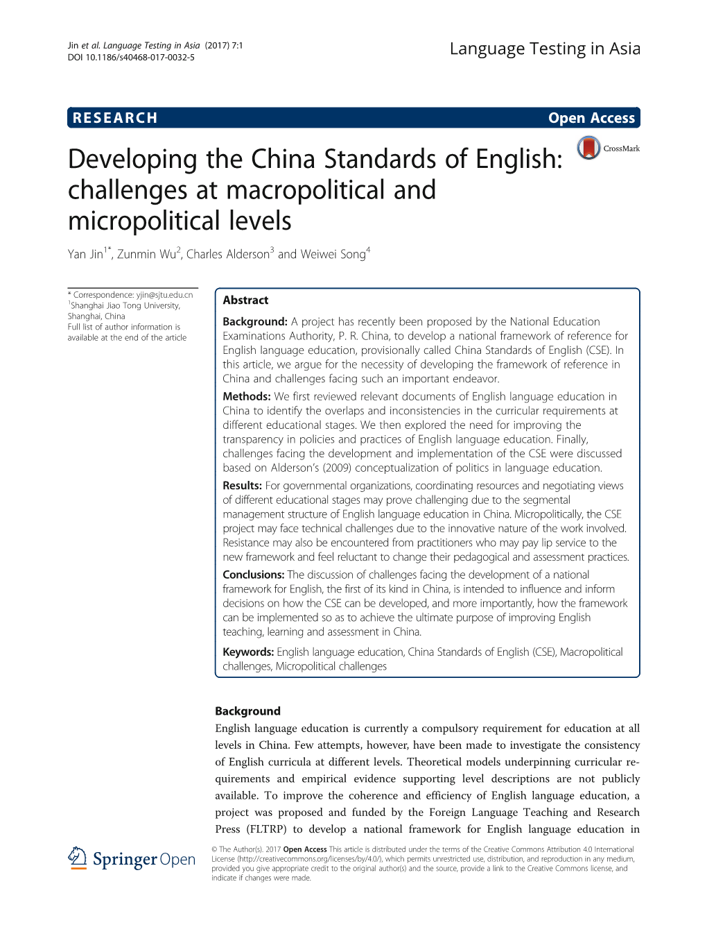 Developing the China Standards of English: Challenges at Macropolitical and Micropolitical Levels Yan Jin1*, Zunmin Wu2, Charles Alderson3 and Weiwei Song4