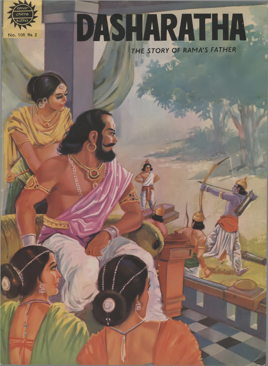 Amar Chitra Katha, Dasharatha, Has Been Drawn Mainly from Valmiki's Famous Epic Poem— Ramayana