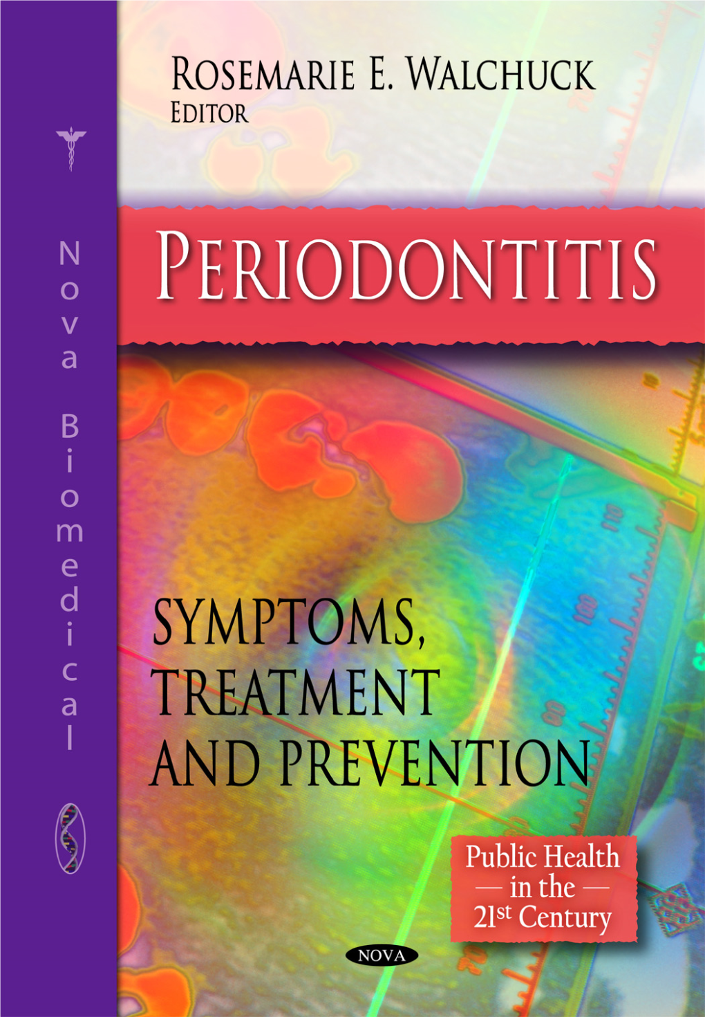 Periodontitis Symptoms, Treatment and Prevention ISBN: 978-1-61668-836-3 Editor: Rosemarie E