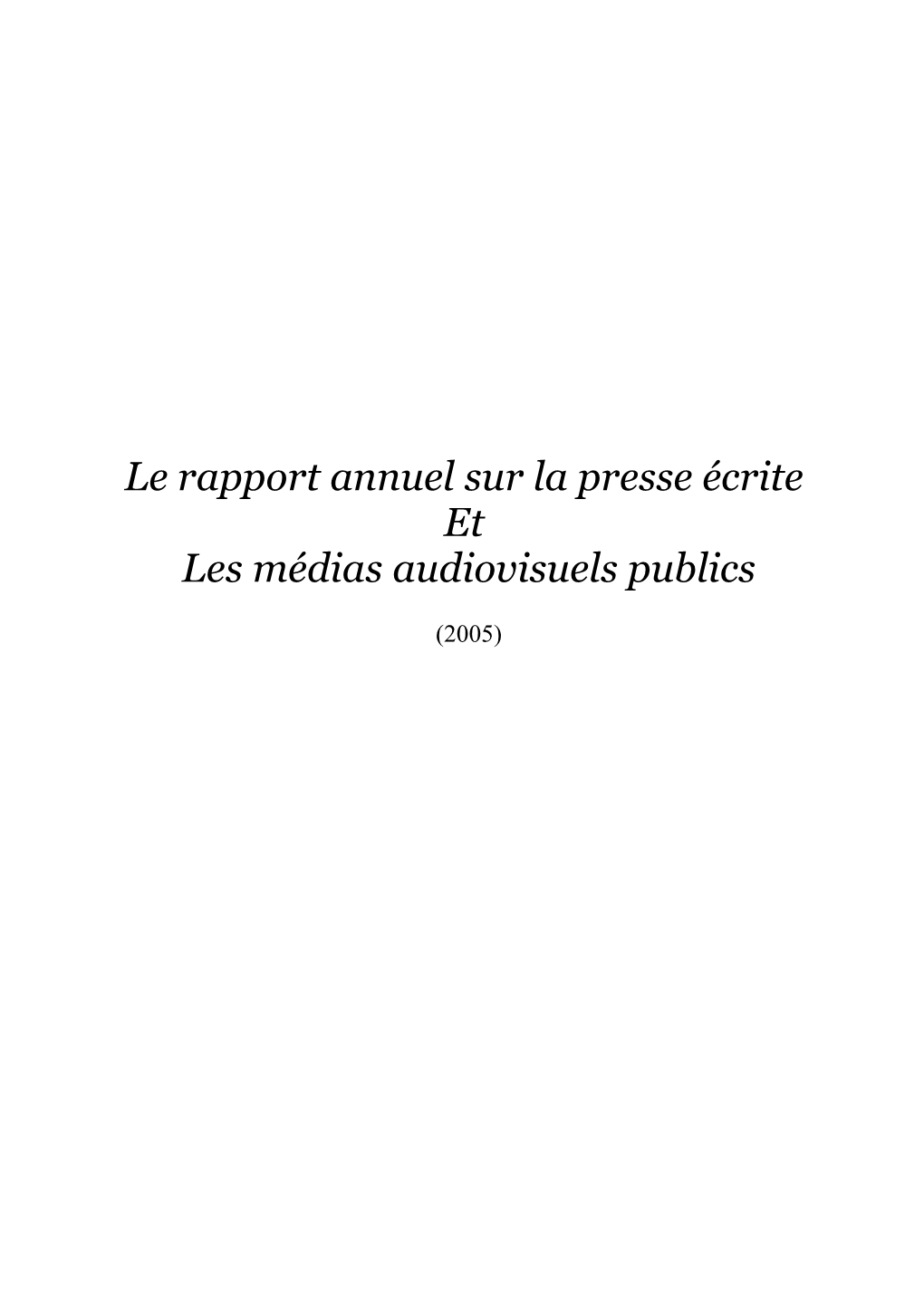 Le Rapport Sur La Presse Ecrite Et Les Médias Audiovisuels Publics 2005