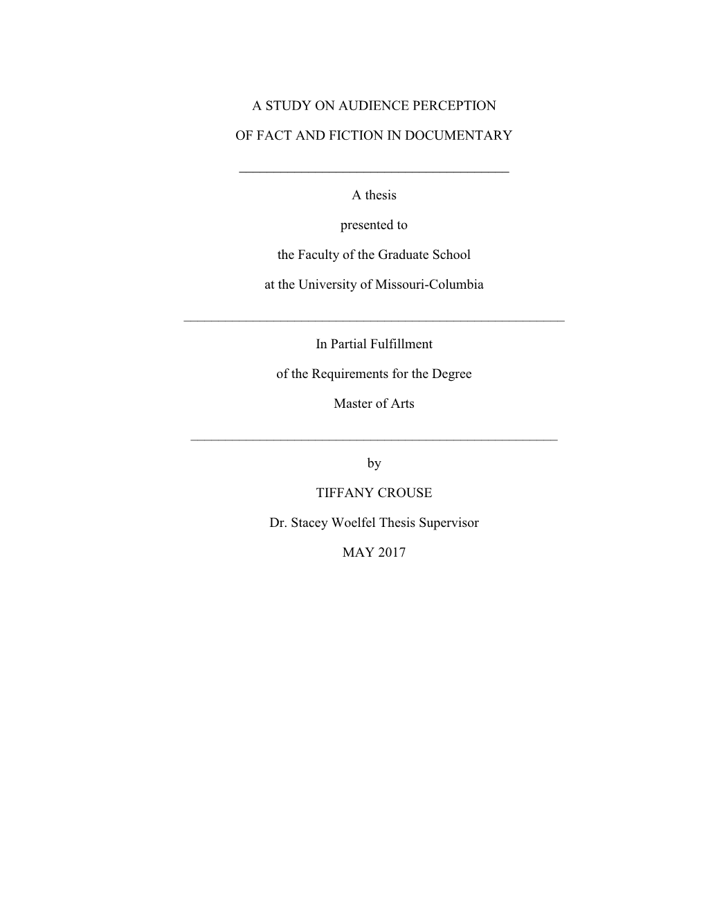 A STUDY on AUDIENCE PERCEPTION of FACT and FICTION in DOCUMENTARY a Thesis Presented To