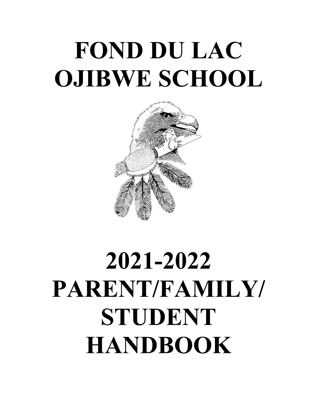 Fond Du Lac Ojibwe School 2021-2022 Parent/Family/ Student Handbook