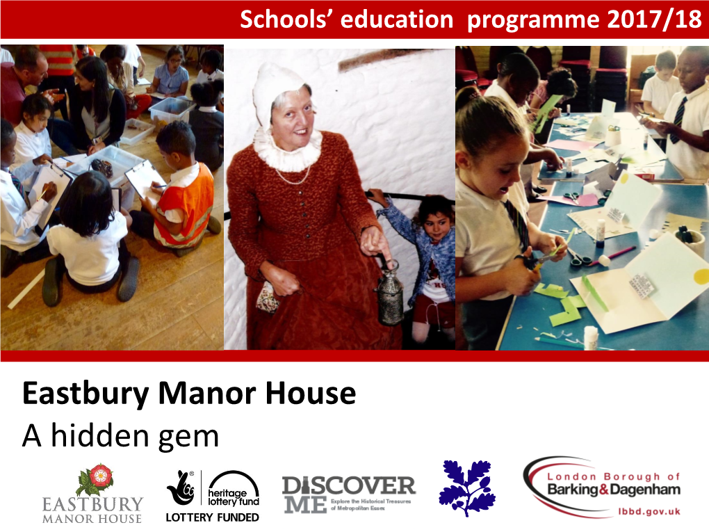 Eastbury Manor House a Hidden Gem Heritage Education Programme