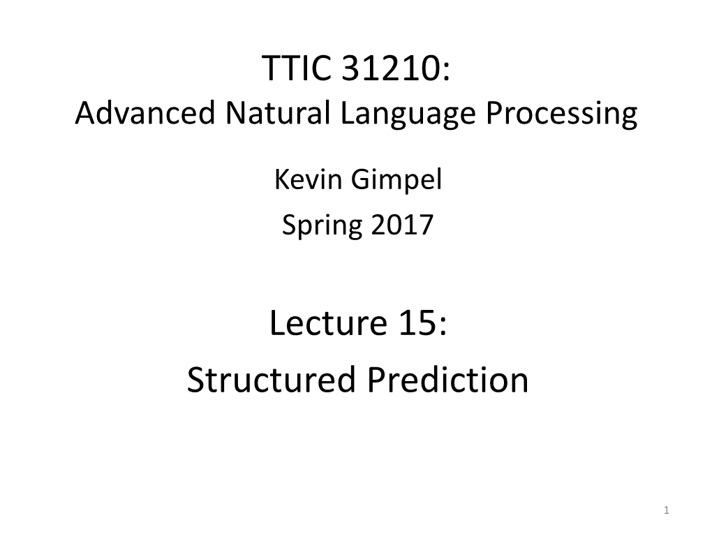 TTIC 31210: Lecture 15: Structured Prediction