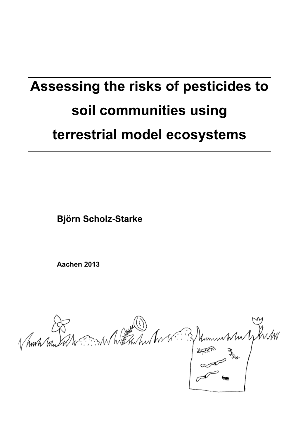 Assessing the Risks of Pesticides to Soil Communities Using Terrestrial Model Ecosystems