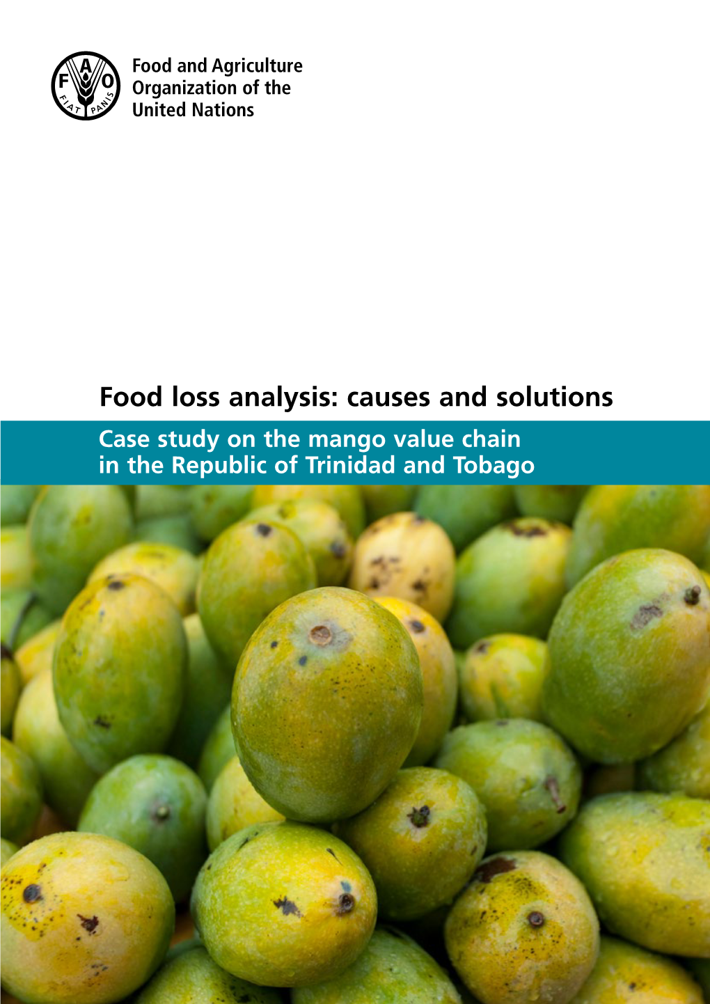 FAO 2018. Food Loss Analysis: Causes and Solutions. Case Study On