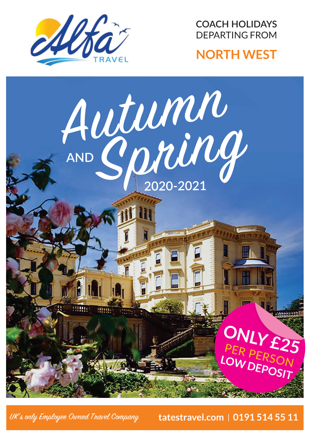 Only £25 Per Person Low Deposit