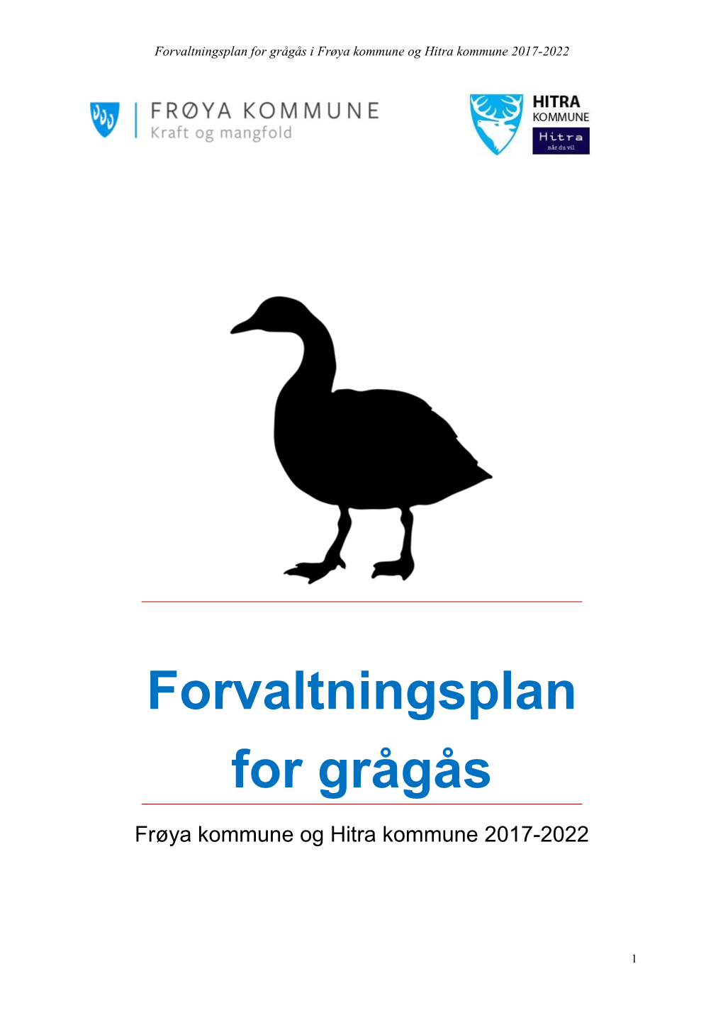 Forvaltningsplan for Grågås I Frøya Og Hitra Kommuner 2017-2022