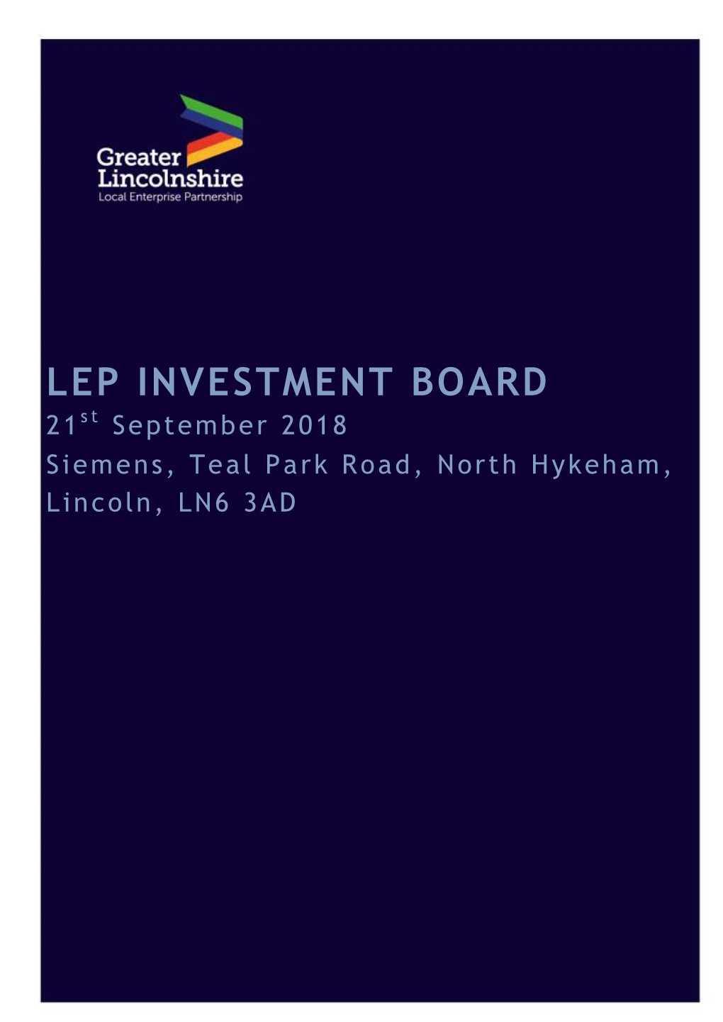 LEP INVESTMENT BOARD 21St September 2018 Siemens, Teal Park Road, North Hykeham
