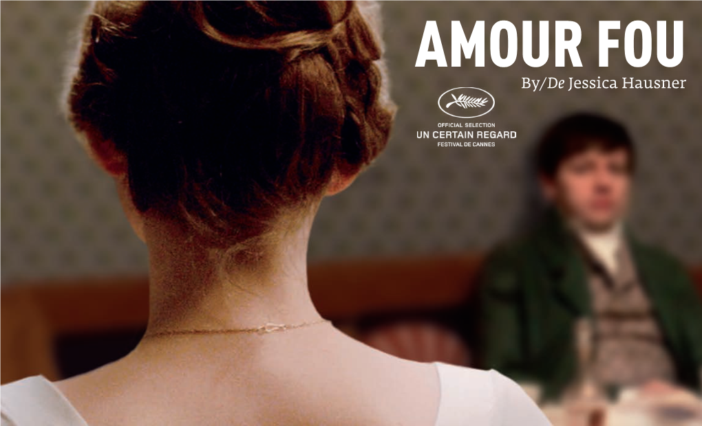 AMOUR FOU By/De Jessica Hausner “You Think You Want to Live, but in Fact You Want to Die.”
