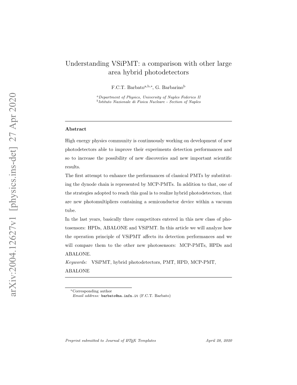 Understanding Vsipmt: a Comparison with Other Large Area Hybrid Photodetectors