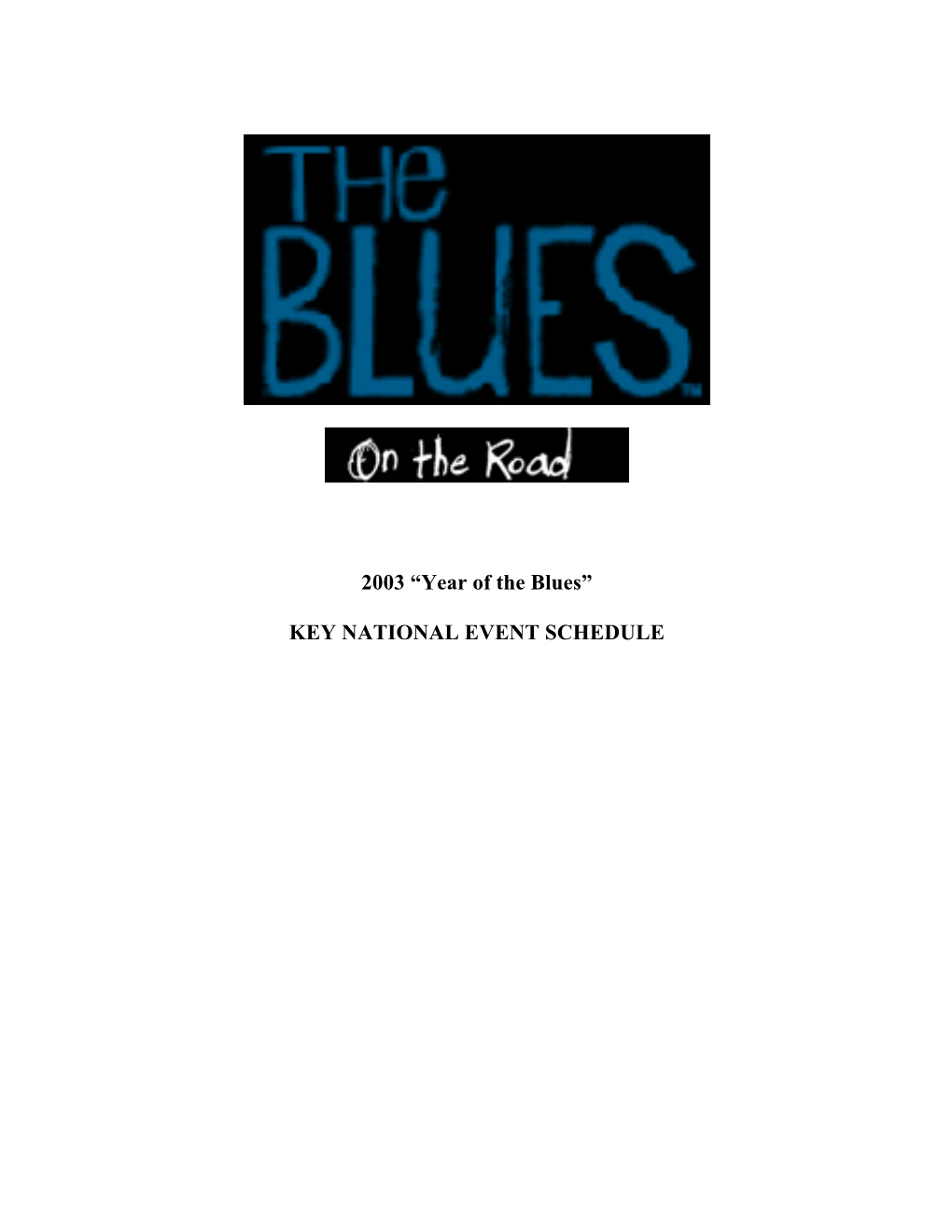 2003 “Year of the Blues” KEY NATIONAL EVENT SCHEDULE