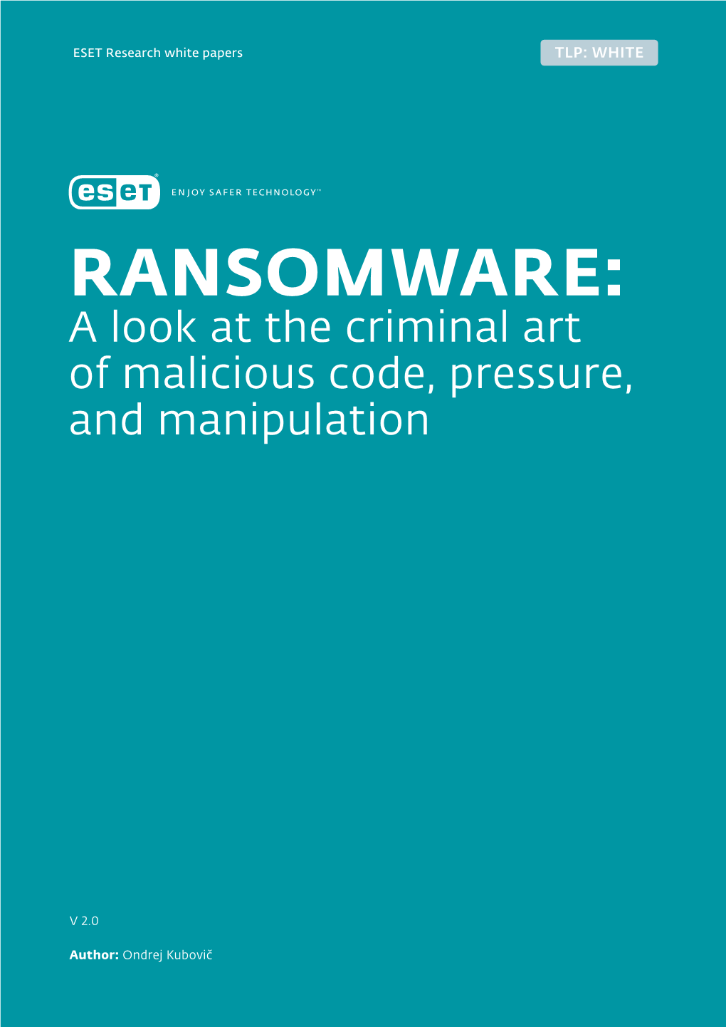 RANSOMWARE: a Look at the Criminal Art of Malicious Code, Pressure, and Manipulation