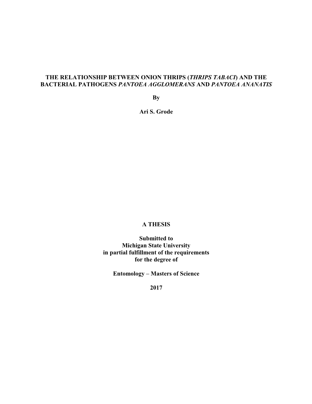 THE RELATIONSHIP BETWEEN ONION THRIPS (THRIPS TABACI) and the BACTERIAL PATHOGENS PANTOEA AGGLOMERANS and PANTOEA ANANATIS by Ar