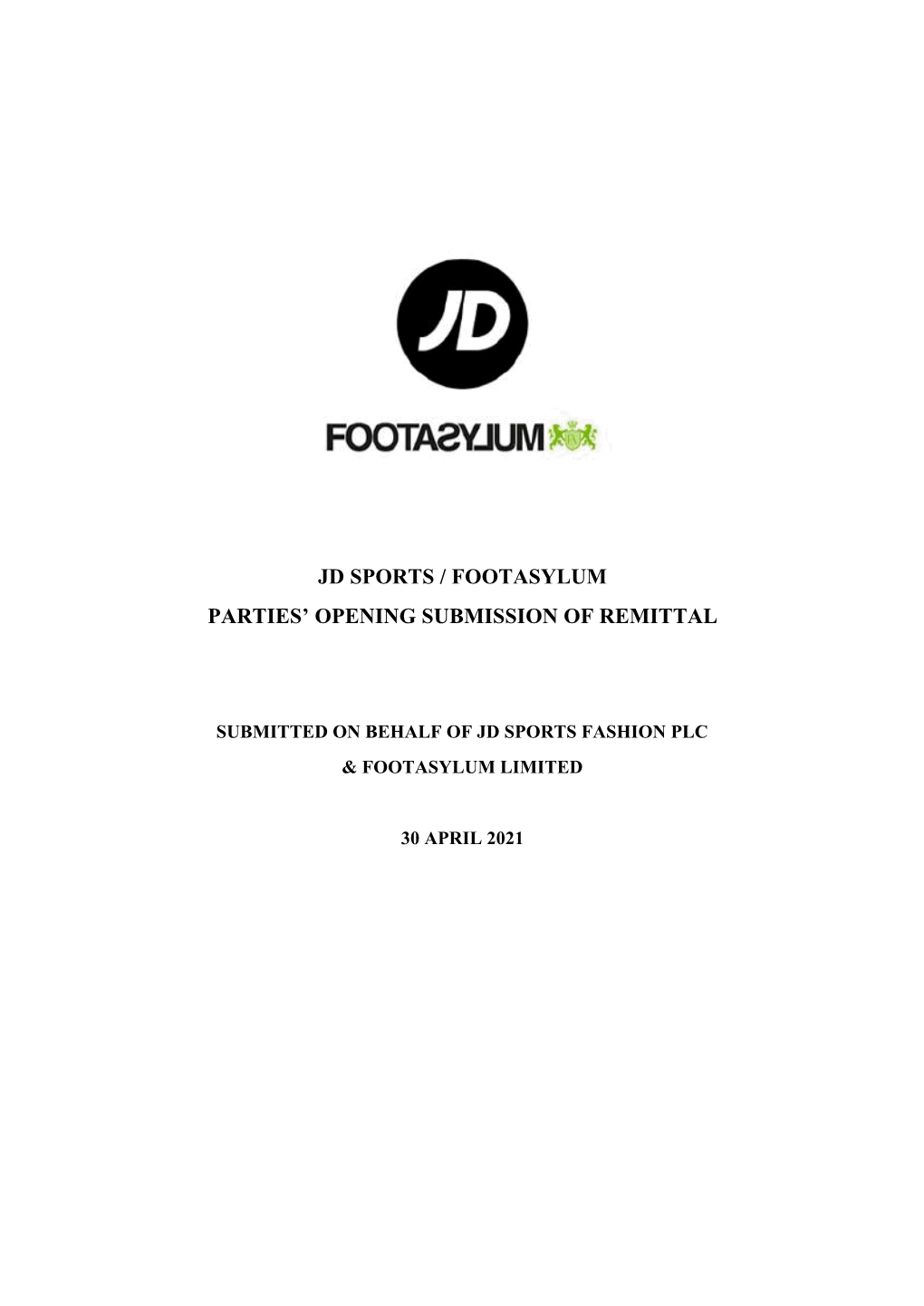 Jd Sports / Footasylum Parties' Opening Submission