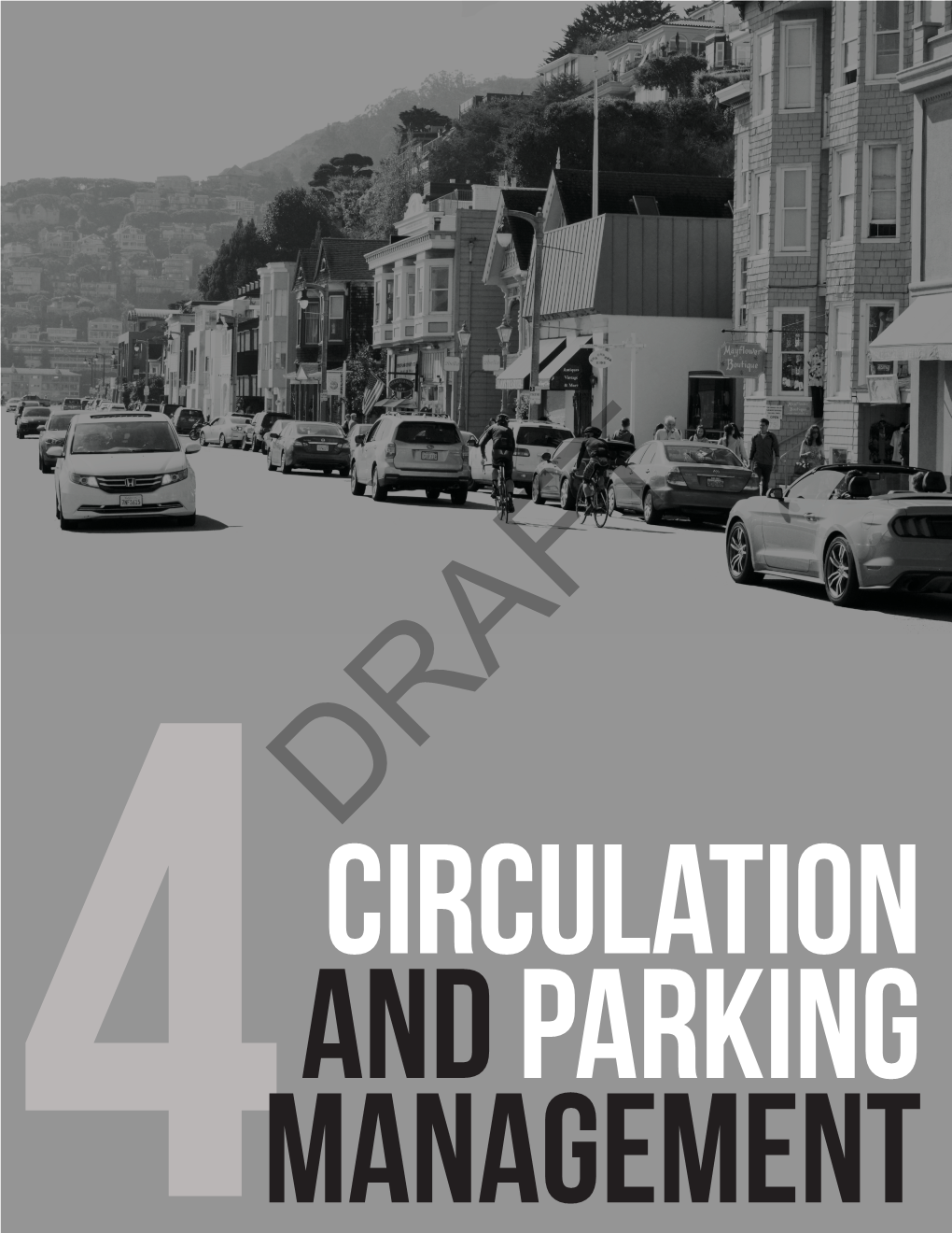CIRCULATION and PARKING MANAGEMENT EXECUTIVE SUMMARY | I City of Sausalito General Plan Update