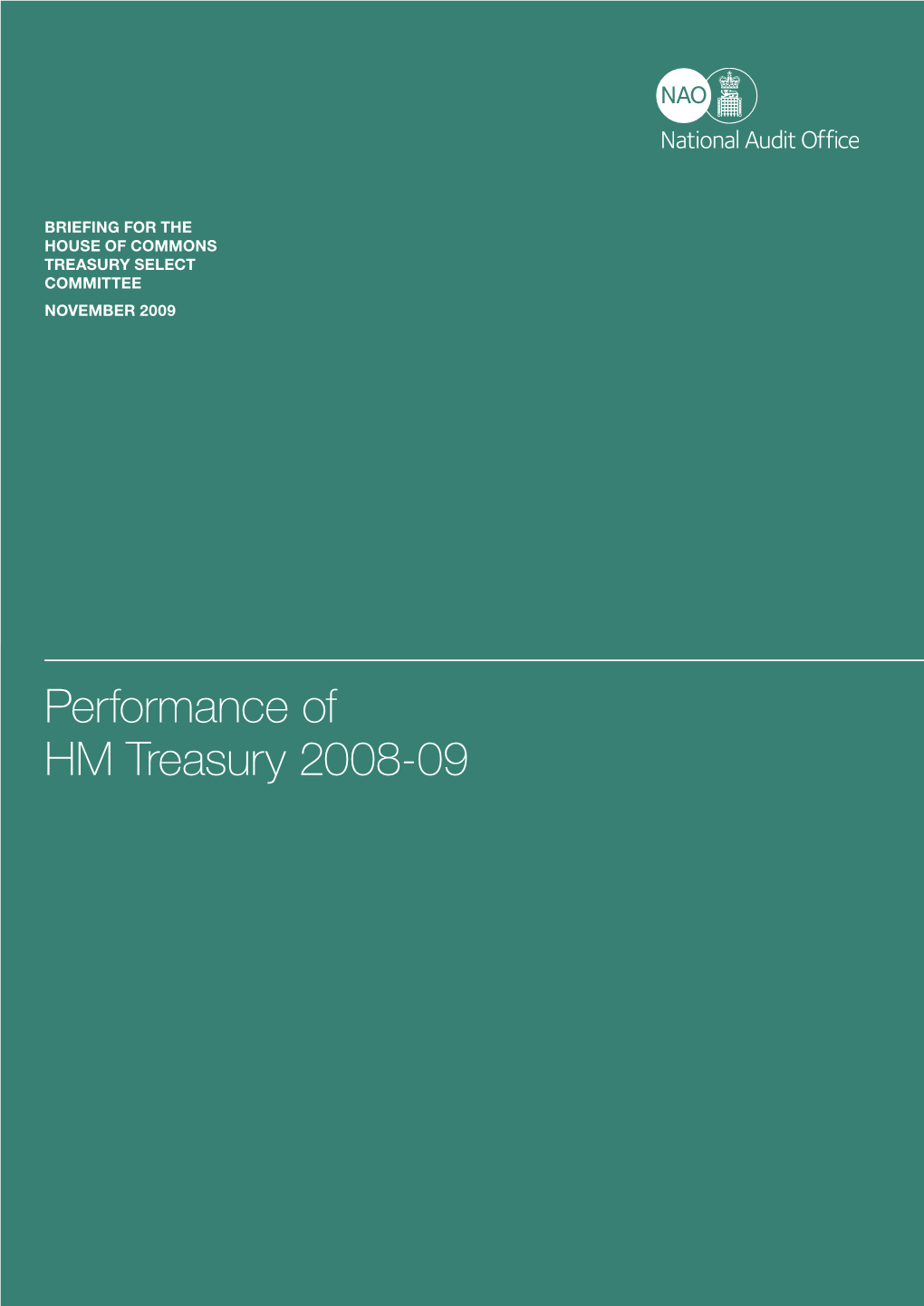 Performance of HM Treasury 2008-09 Our Vision Is to Help the Nation Spend Wisely