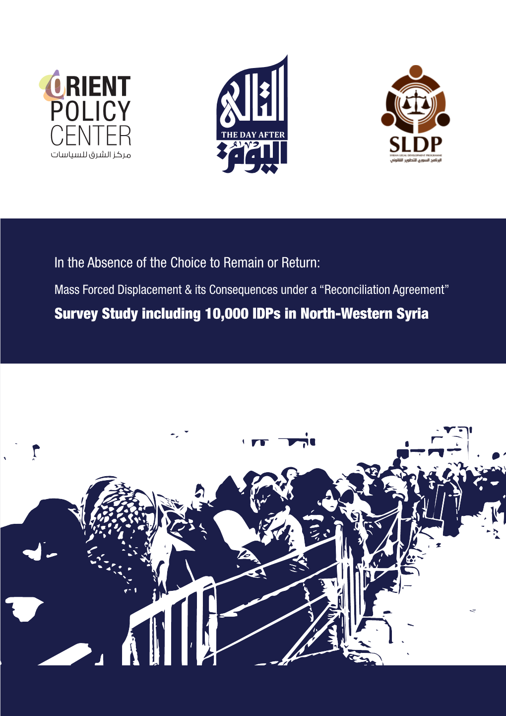 Survey Study Including 10,000 Idps in North-Western Syria in the Absence of the Choice to Remain Or Return