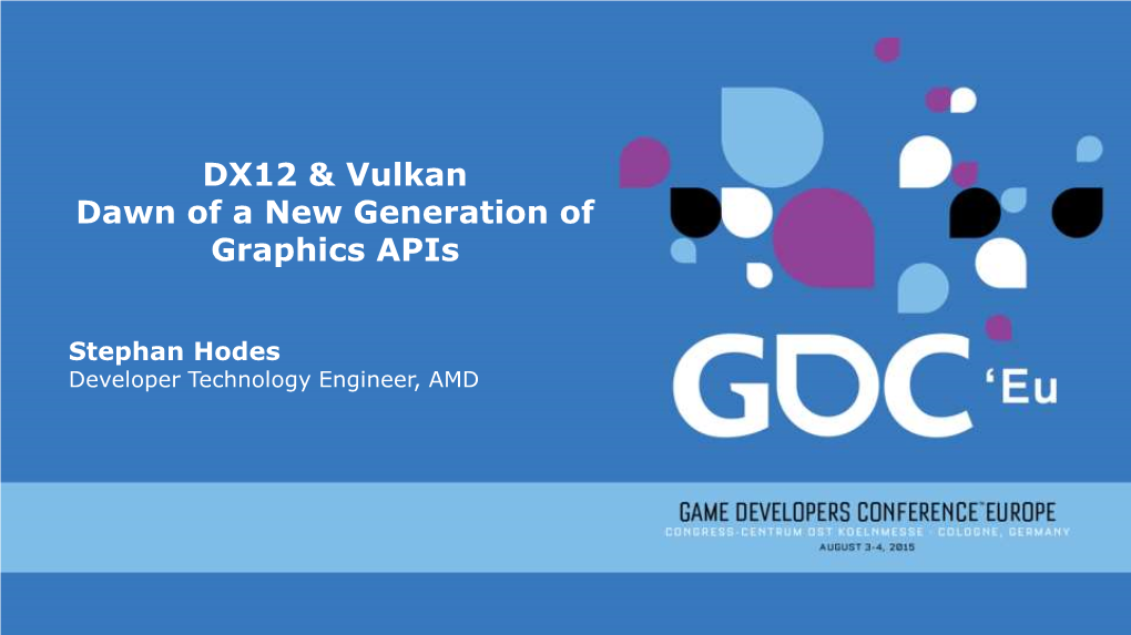 DX12 & Vulkan Dawn of a New Generation of Graphics Apis