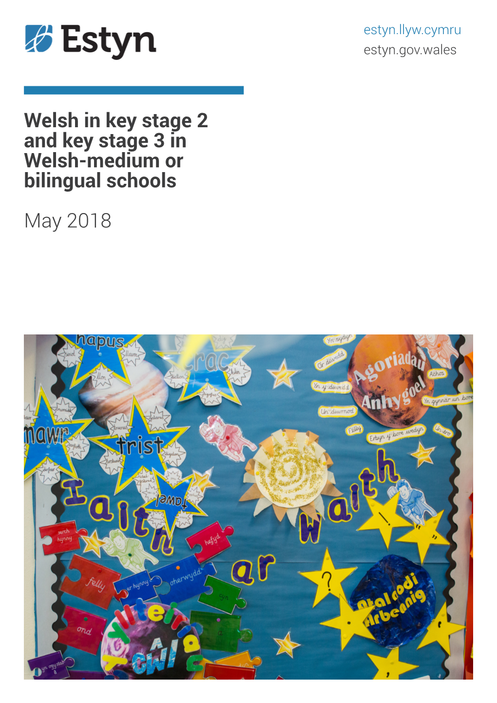 Welsh in Key Stage 2 and Key Stage 3 in Welsh-Medium Or Bilingual Schools May 2018