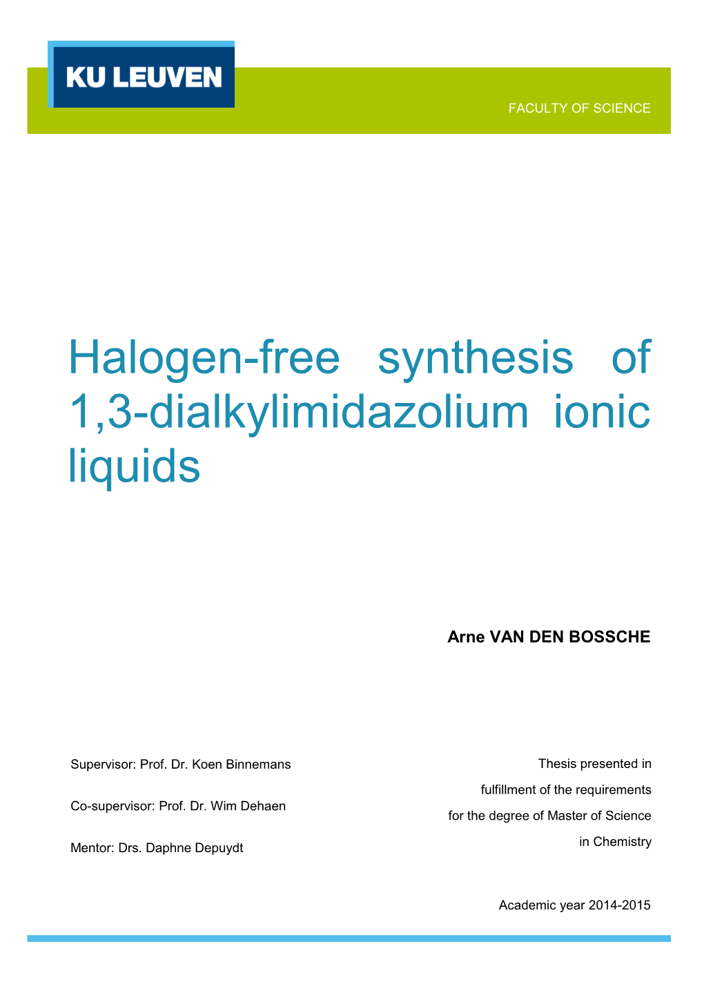 Halogen-Free Synthesis of 1,3-Dialkylimidazolium Ionic Liquids