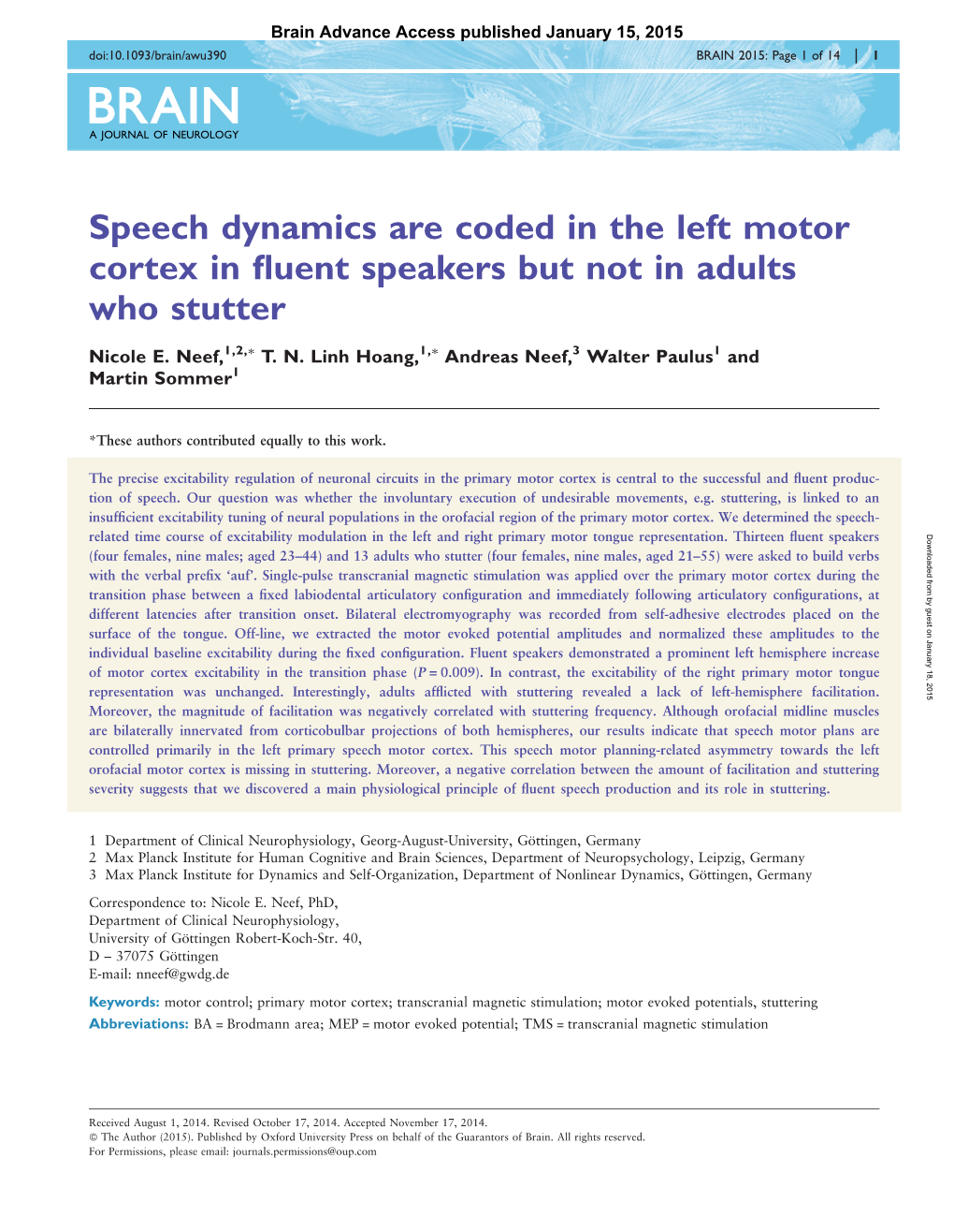 Speech Dynamics Are Coded in the Left Motor Cortex in Fluent Speakers But