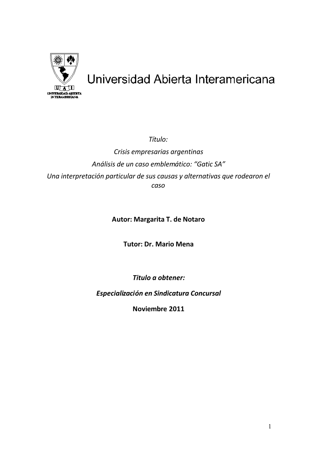 “Gatic SA” Una Interpretación Particular De Sus Causas Y Alternativas Que Rodearon El Caso