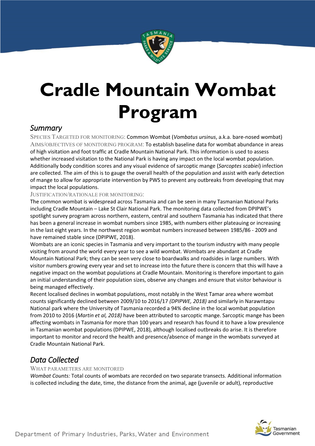 Cradle Mountain Wombat Program Summary SPECIES TARGETED for MONITORING: Common Wombat (Vombatus Ursinus, A.K.A