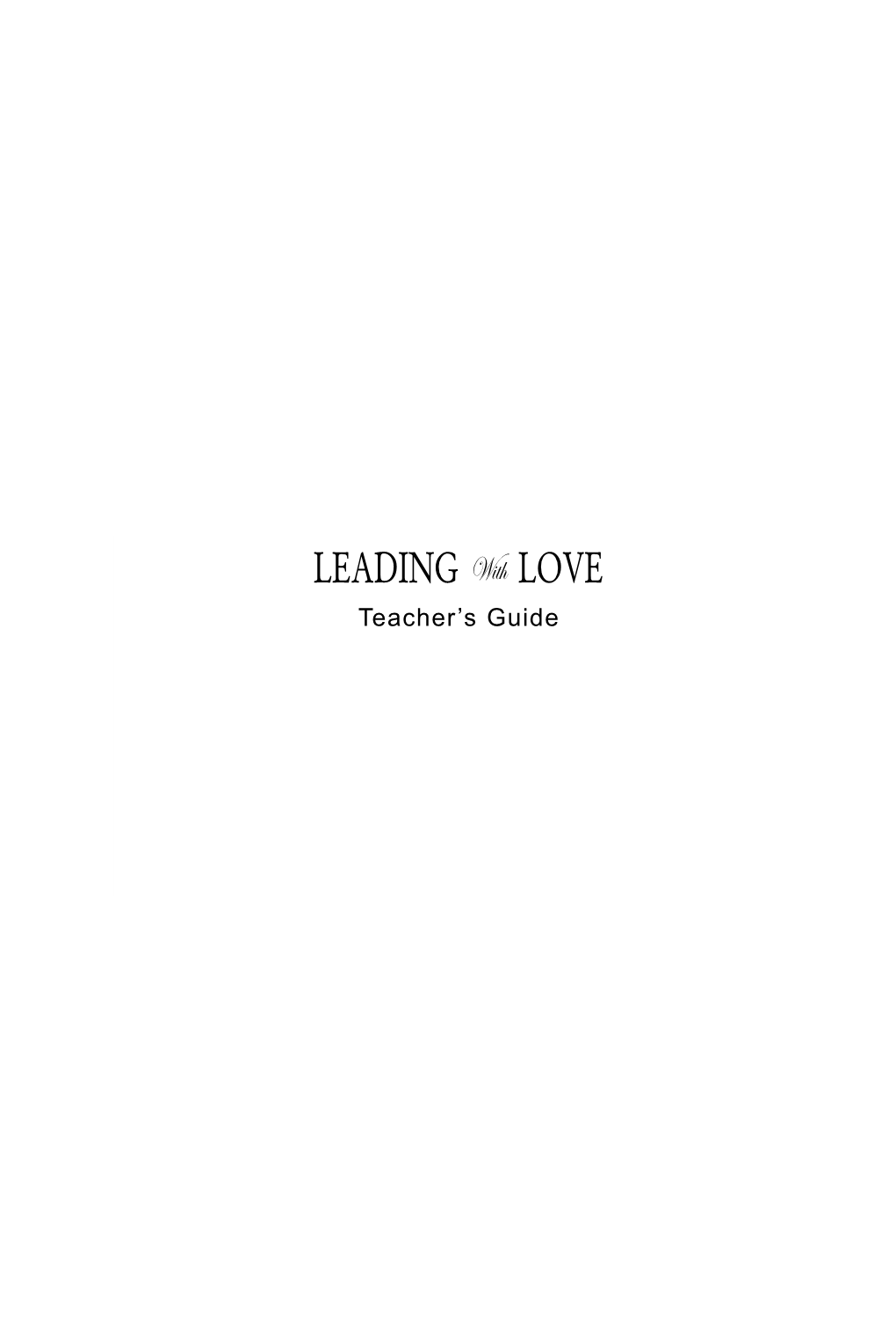 Leading with Love Teacher's Guide