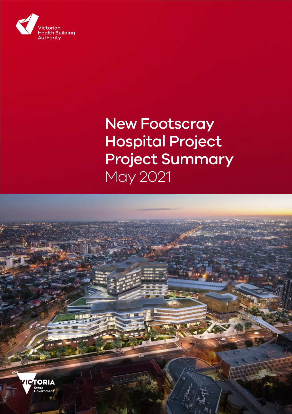 New Footscray Hospital Project Project Summary May 2021 2—3 Introduction