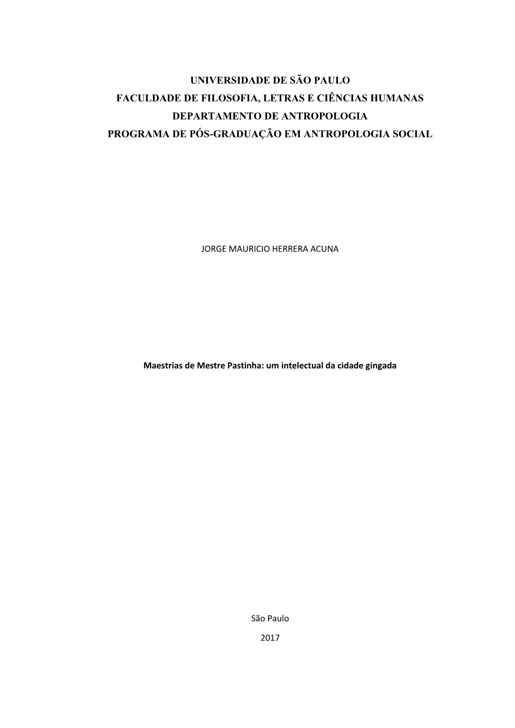 Universidade De São Paulo Faculdade De Filosofia, Letras E Ciências Humanas Departamento De Antropologia Programa De Pós-Graduação Em Antropologia Social