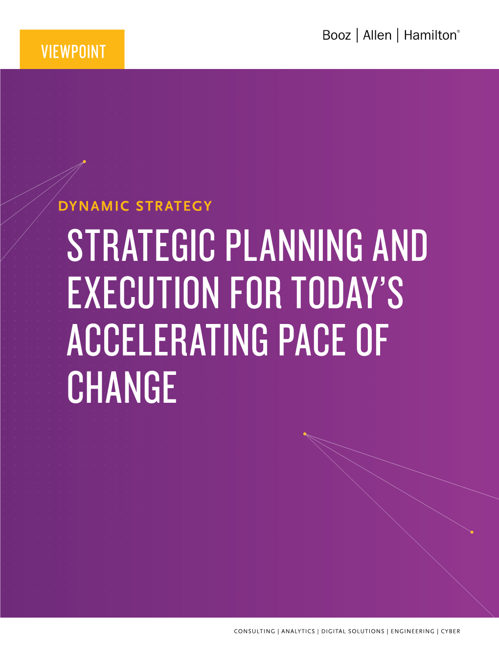 DYNAMIC STRATEGY STRATEGIC PLANNING and EXECUTION for TODAY’S ACCELERATING PACE of CHANGE Strategic Planning in the Advancements