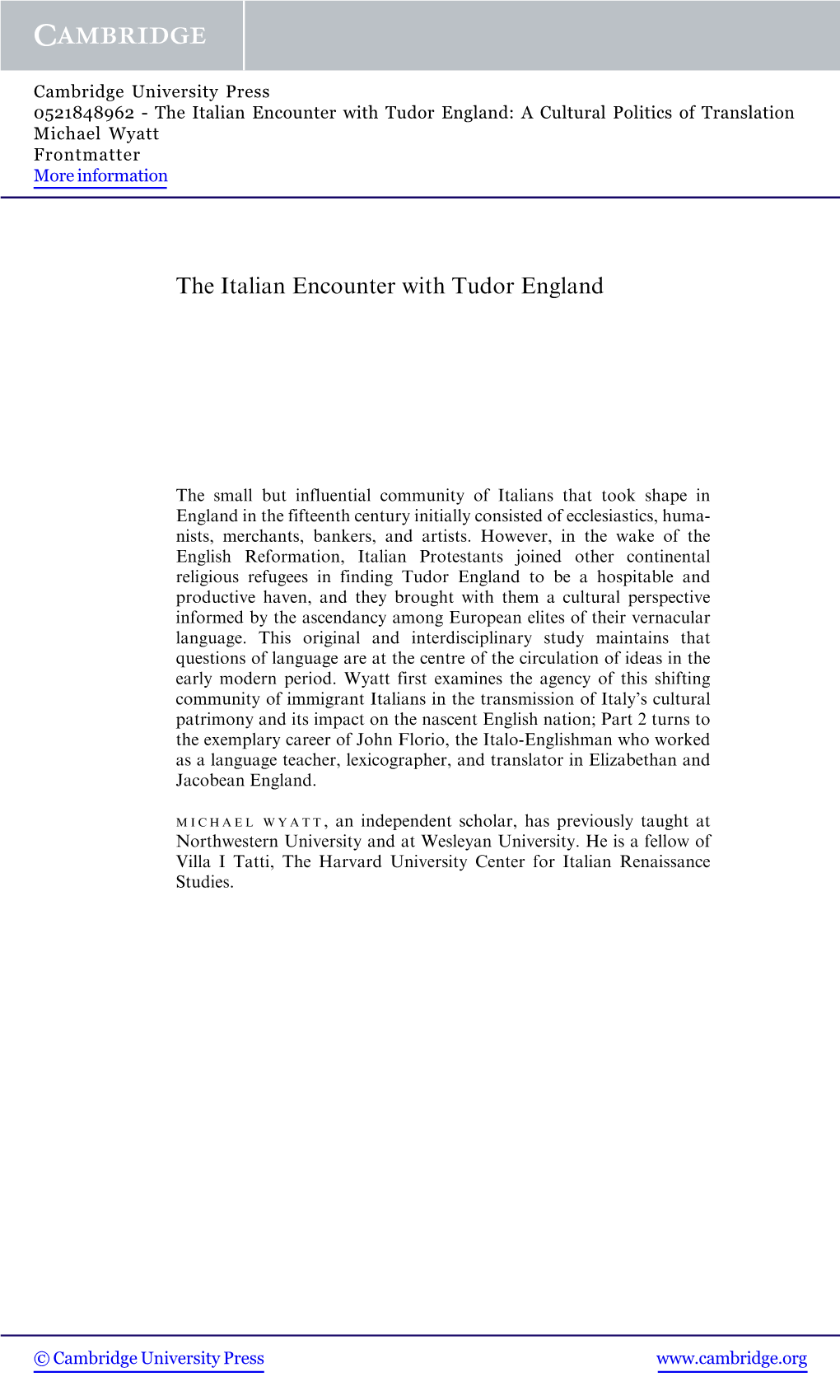 The Italian Encounter with Tudor England: a Cultural Politics of Translation Michael Wyatt Frontmatter More Information
