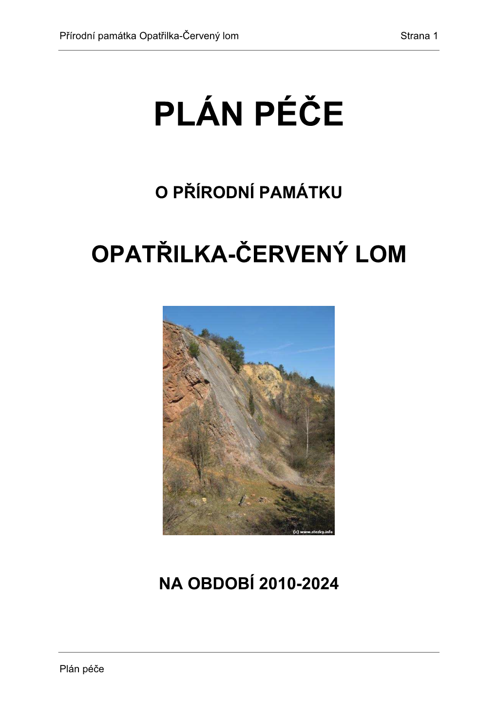 Plánpéče PP Opatřilka-Červený Lom 2010 2024