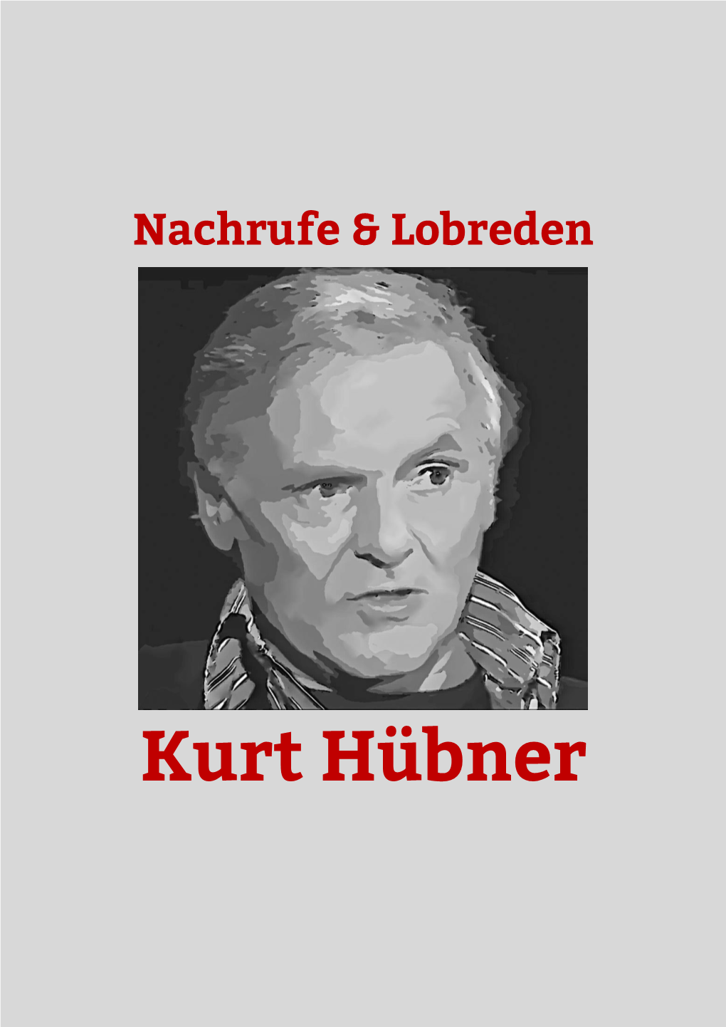 Nachrufe Und Lobreden Auf Kurt Hübner