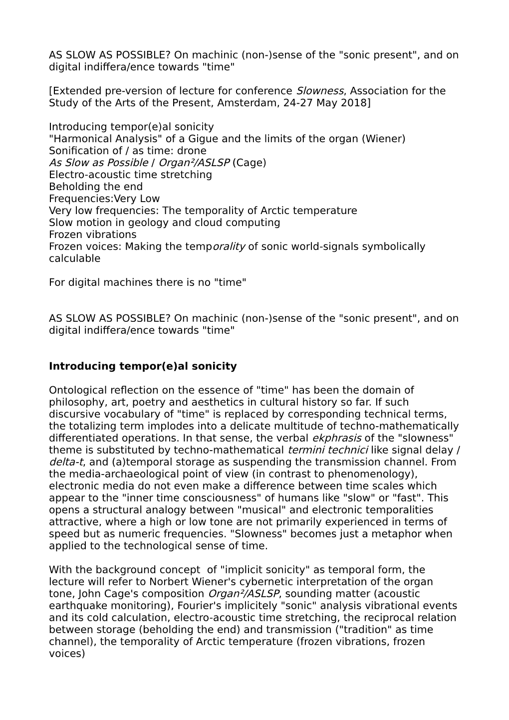 AS SLOW AS POSSIBLE? on Machinic (Non-)Sense of the "Sonic Present", and on Digital Indiffera/Ence Towards "Time"