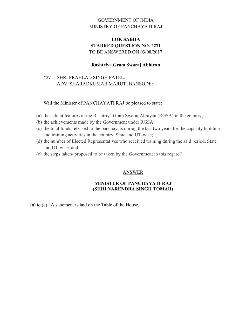 GOVERNMENT of INDIA MINISTRY of PANCHAYATI RAJ LOK SABHA STARRED QUESTION NO. *271 to BE ANSWERED on 03/08/2017 Rashtriya Gram S