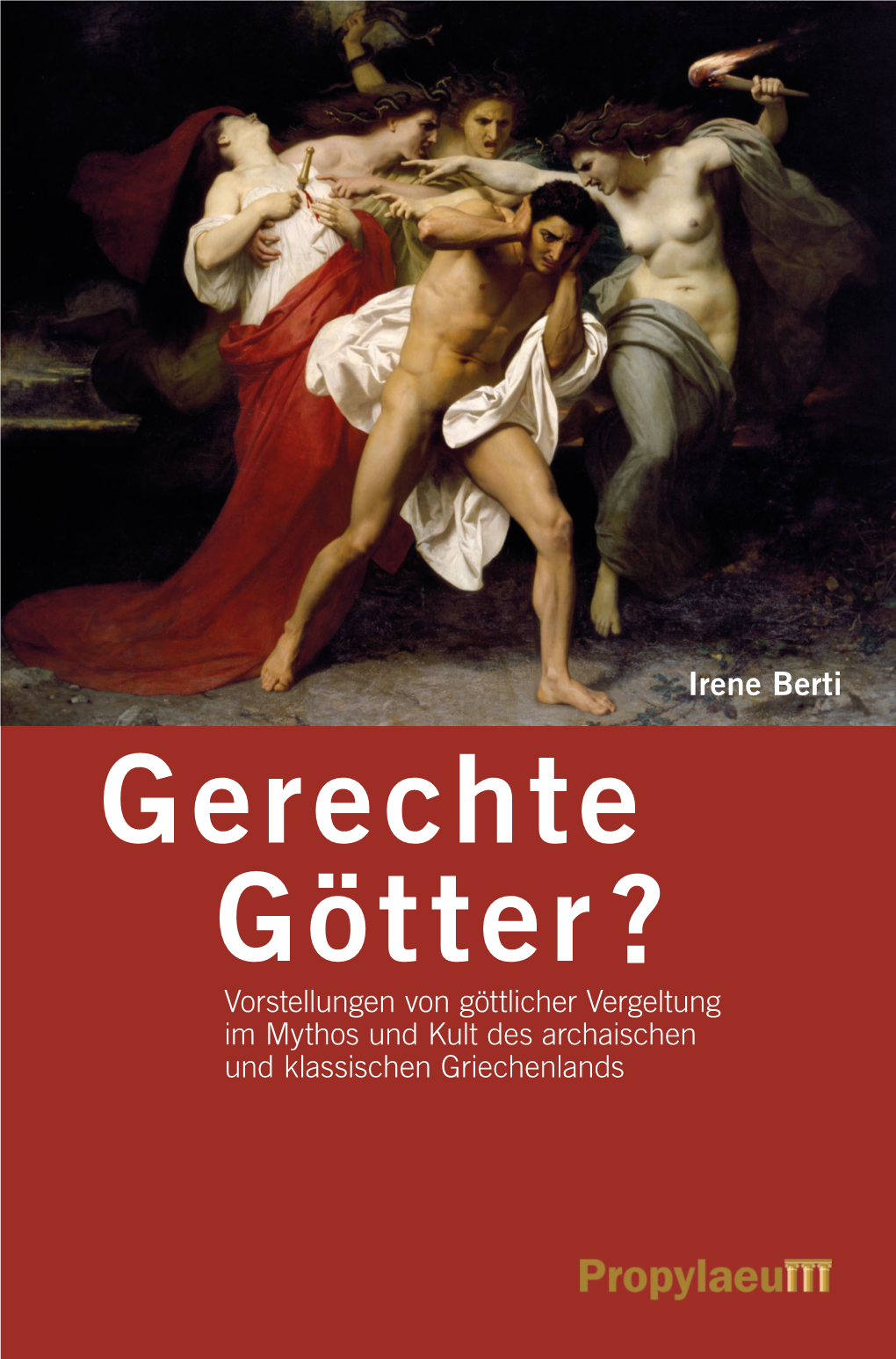 Gerechte Götter? Vorstellungen Von Göttlicher Vergeltung Im Mythos Und Kult Des Archaischen Und Klassischen Griechenlands