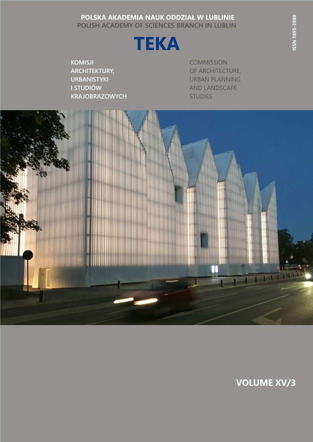 TEKA Komisji Architektury, Urbanistyki I Studiów Krajobrazowych XV-3 2019